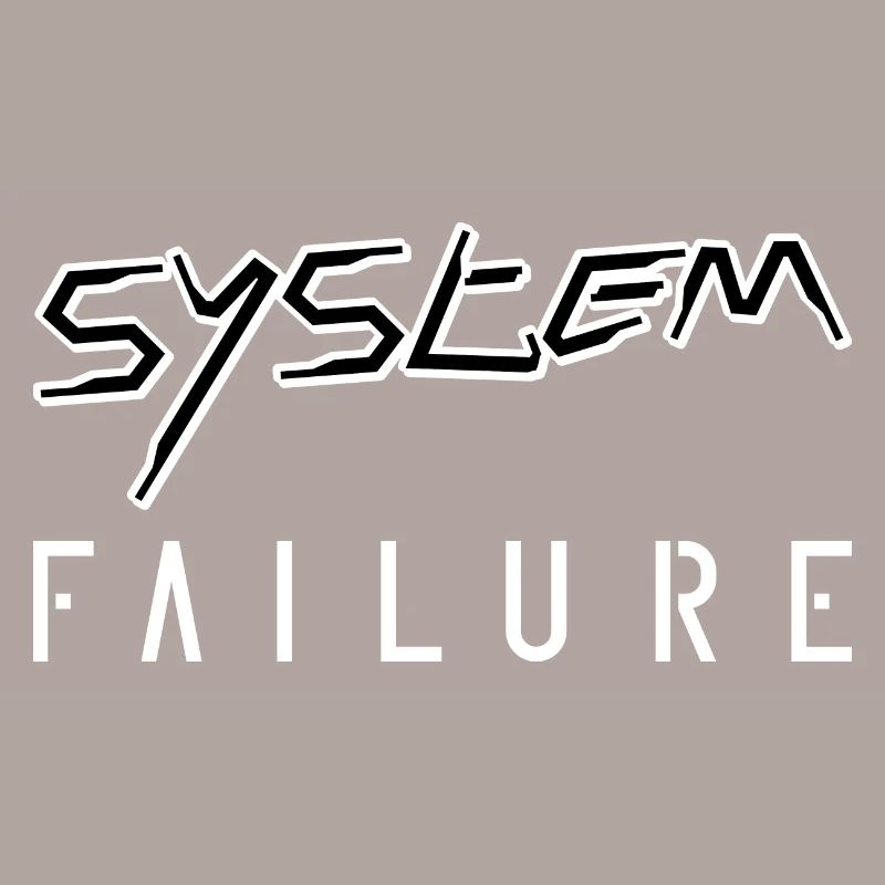 System failure