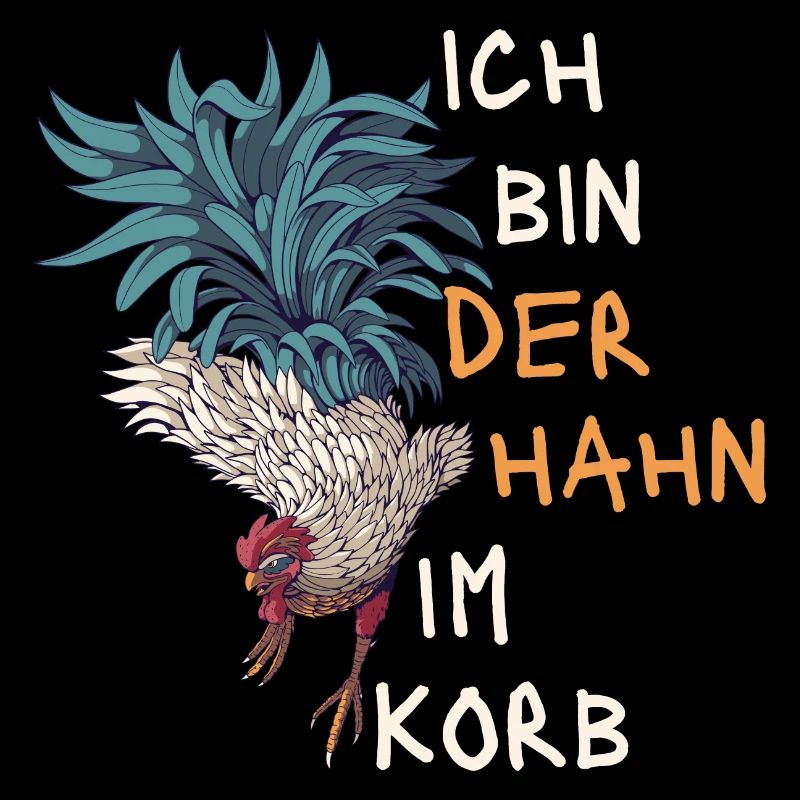 Ich Bin Der Hahn Im Korb. Lustiges Geschenk Fun