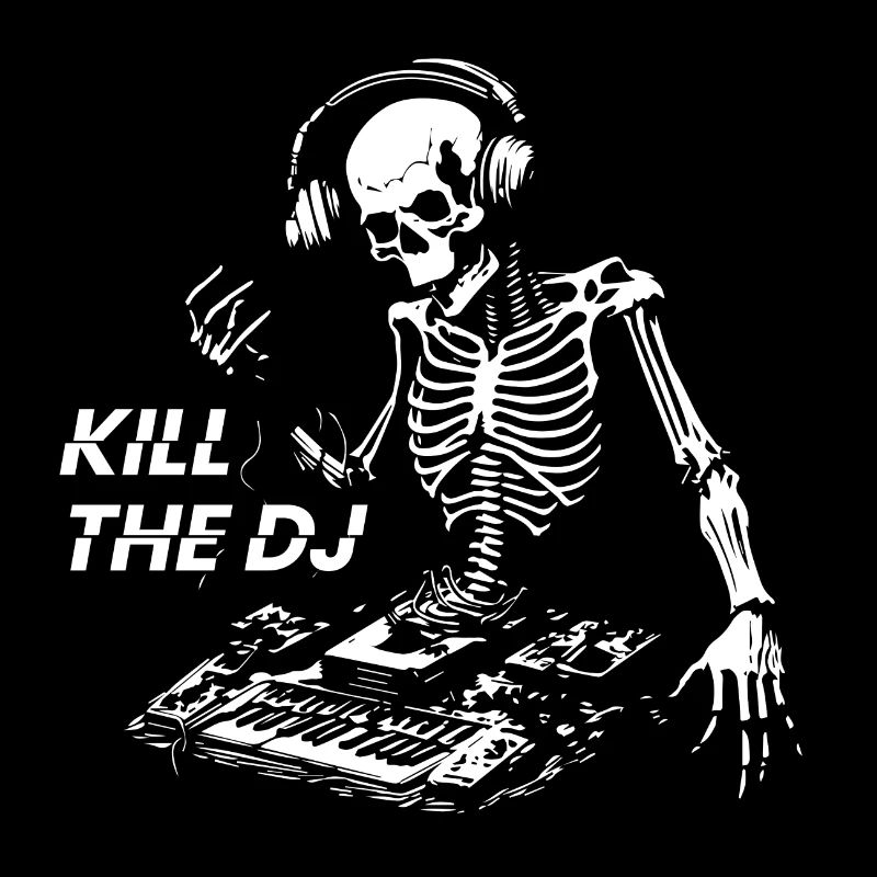 Kill the DJ