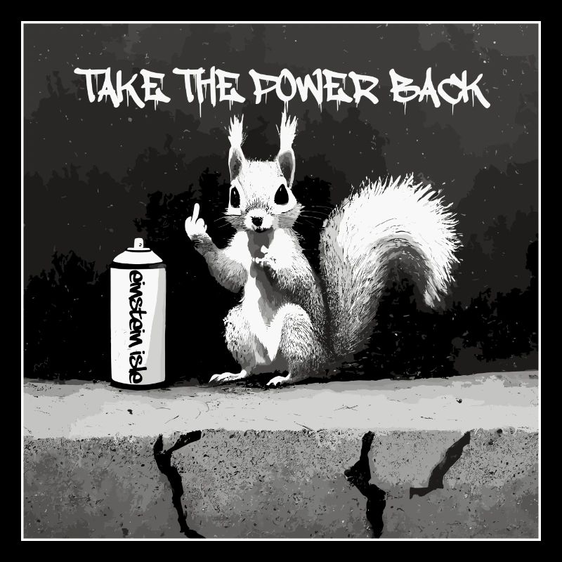 TakeThePowerBack Eichhörnchen hat genug...