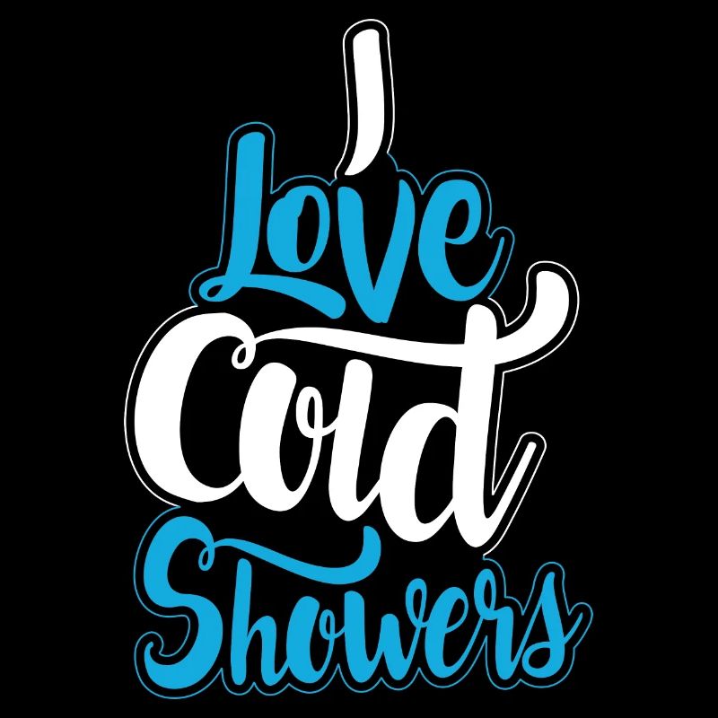 I Love Cold Showers