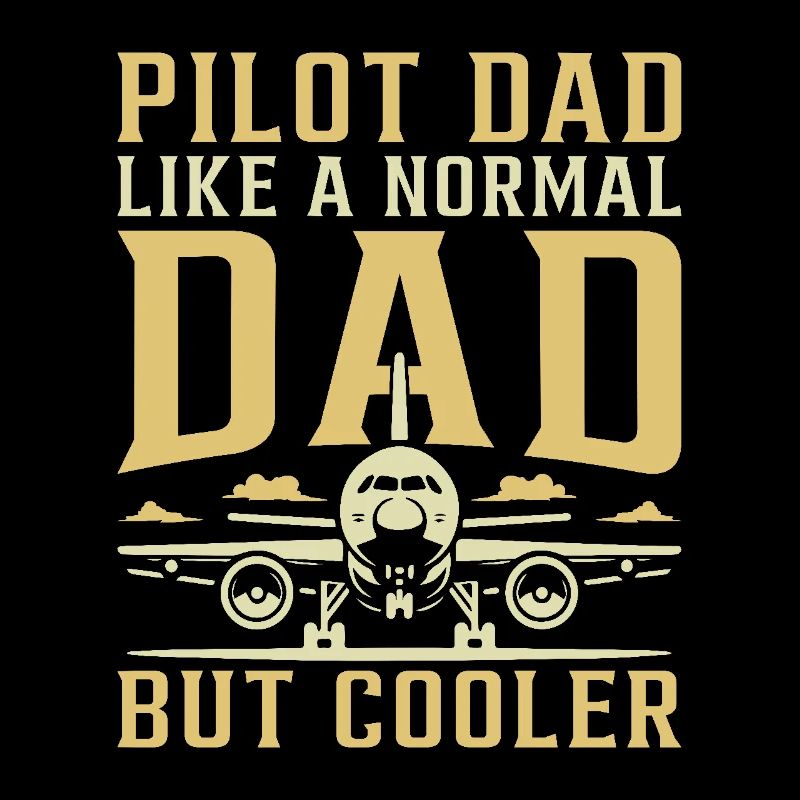 Pilot Dad – Like a normal dad, only cooler