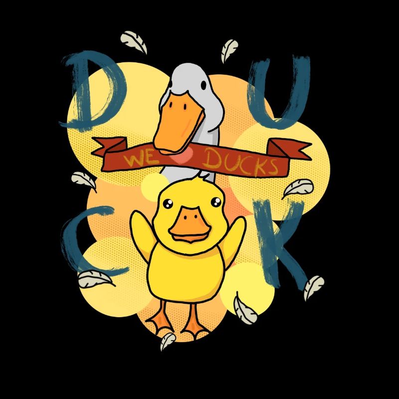 We love Ducks - Backprint