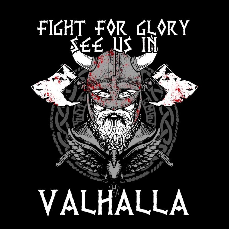 Fight For Glory See Us In Valhalla I Mythology