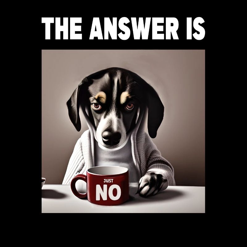The answer is no. Grumpy Funny Dog