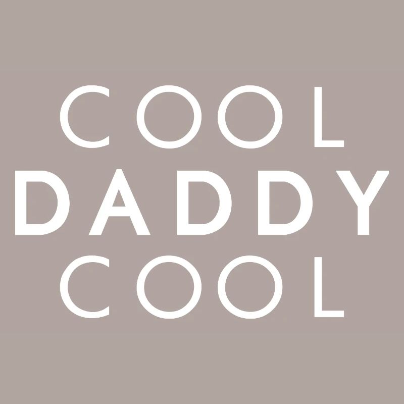 COOL DADDY COOL - Father Gift Idea