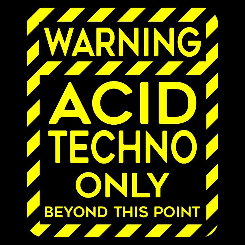 Acid Techno Only Warnung Hard Dark Acid Techno