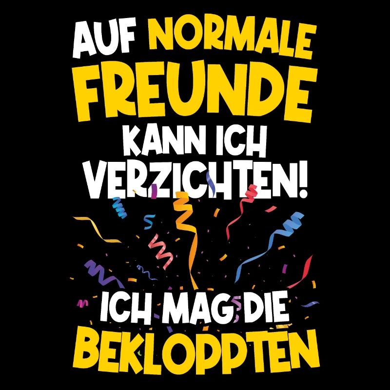Bekloppte Freunde sind besser als Normale Spaß