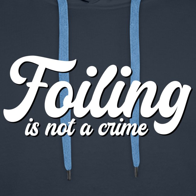 Foiling is not a crime