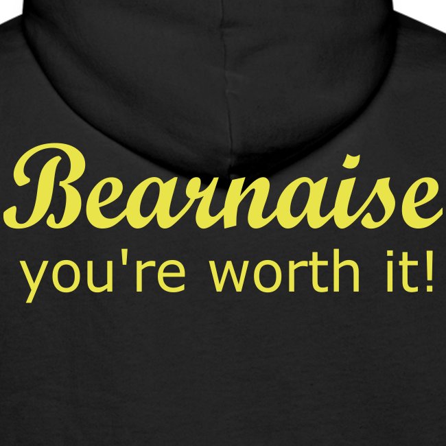 Bearnaise - you're worth it!