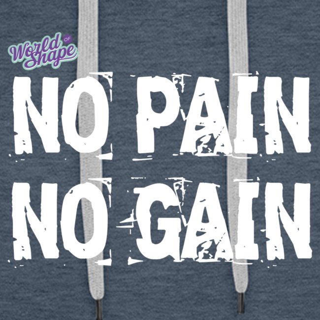 No Pain - No Gain