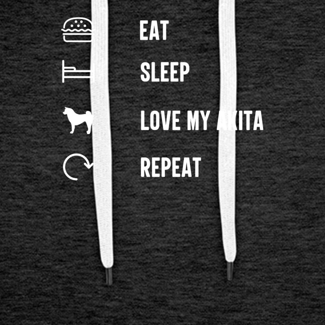 Eat sleep love my Akita repeat