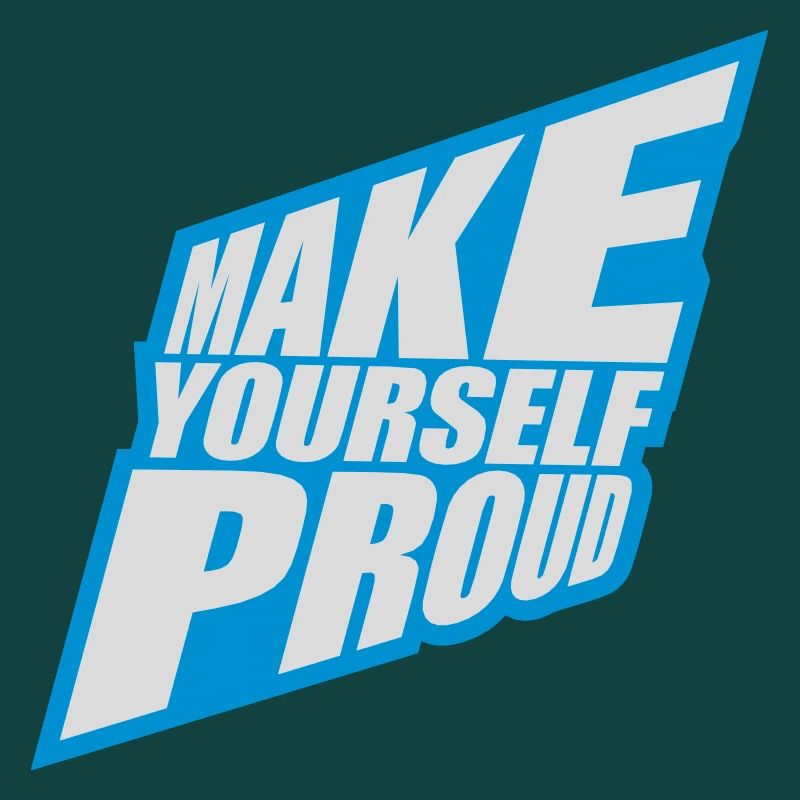 make yourself proud quote