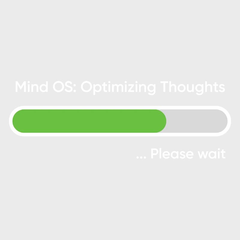 Mind OS Optimizing Thoughts... Please Wait