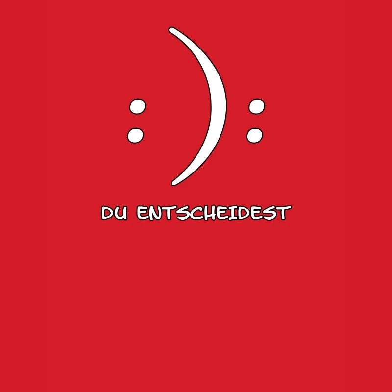 Du entscheidest Glücklich oder Unglücklich Witz