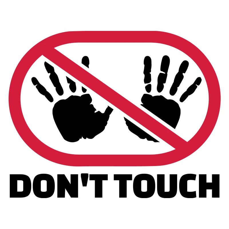 Don't touch