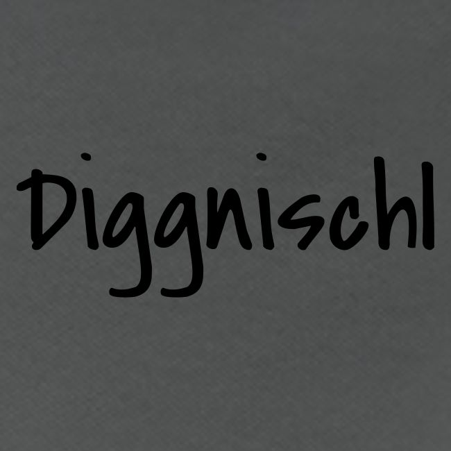 diggnischl