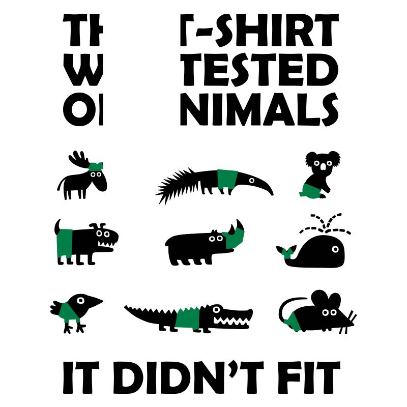 Tested on Animals - Didn't Fit