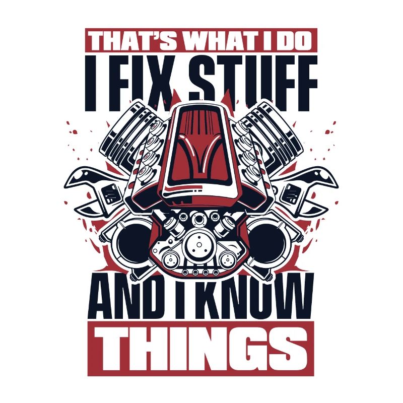I Fix Stuff And I Know Things Autoschrauber Kfz