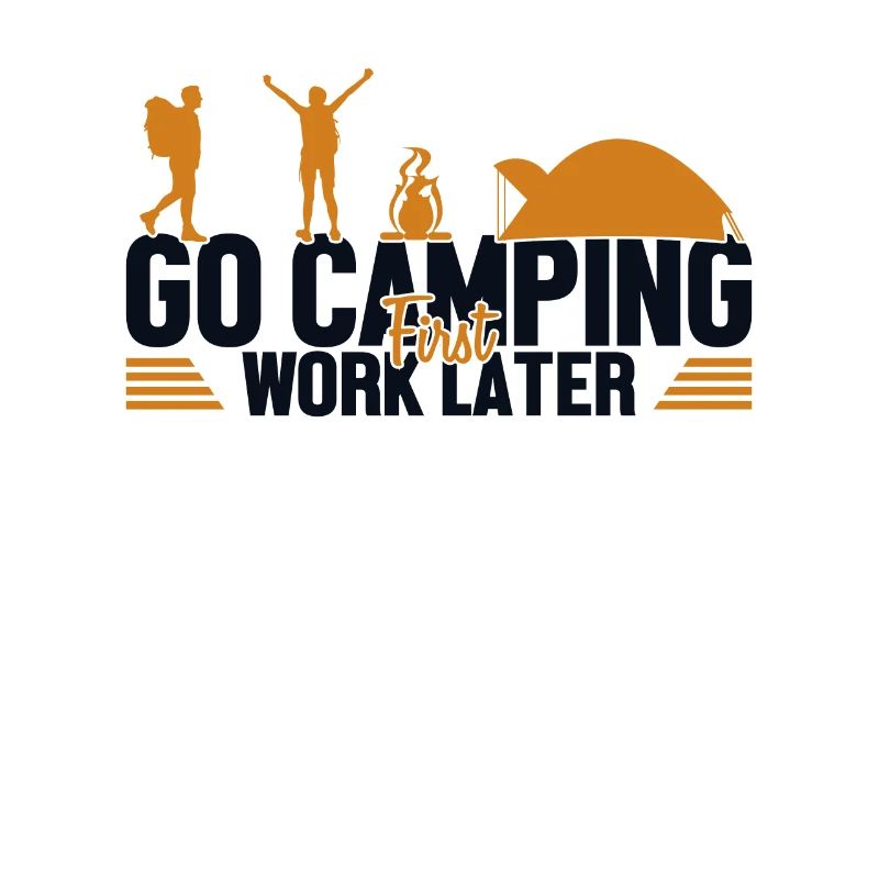 Camping First Work Later Tents Glamping Camper