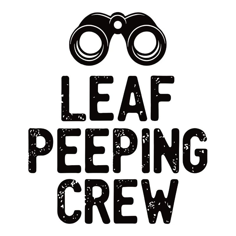Leaf Peeping Crew Spruch Zitat