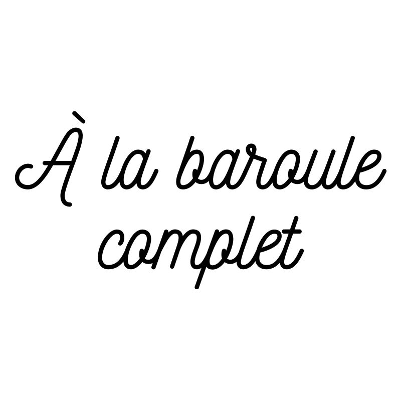 À la baroule complet
