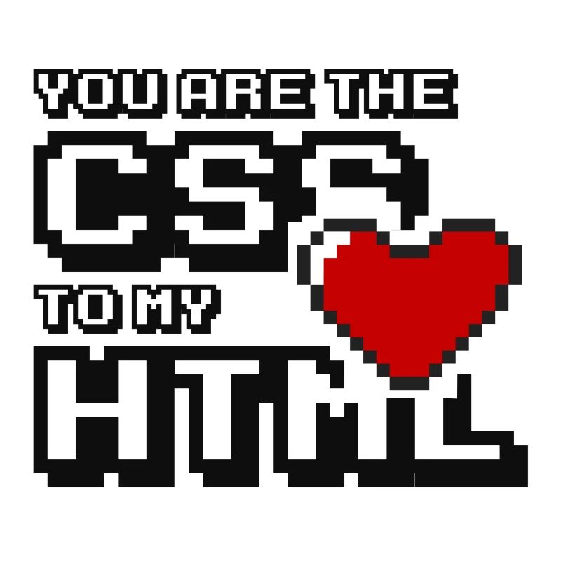 Vous êtes le css à mon html