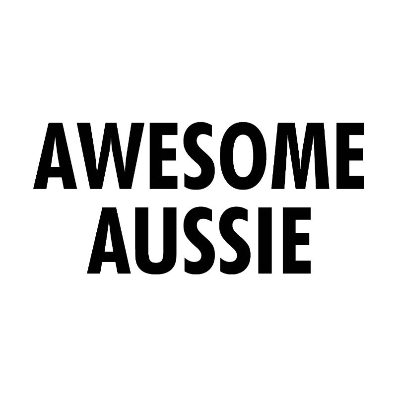 Awesome Aussie - Austrlia - Australien Down Under