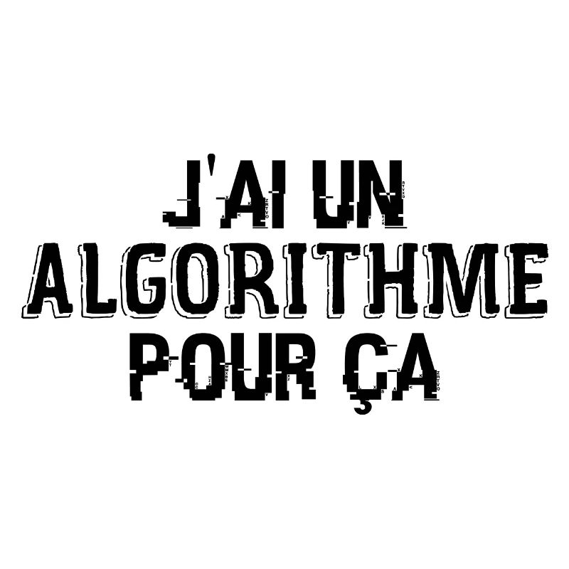 J'Ai Un Algorithme Pour Ça
