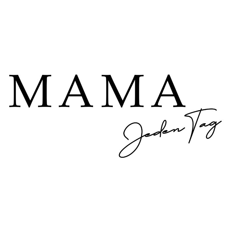 Mama Jeden Tag // Muttertag