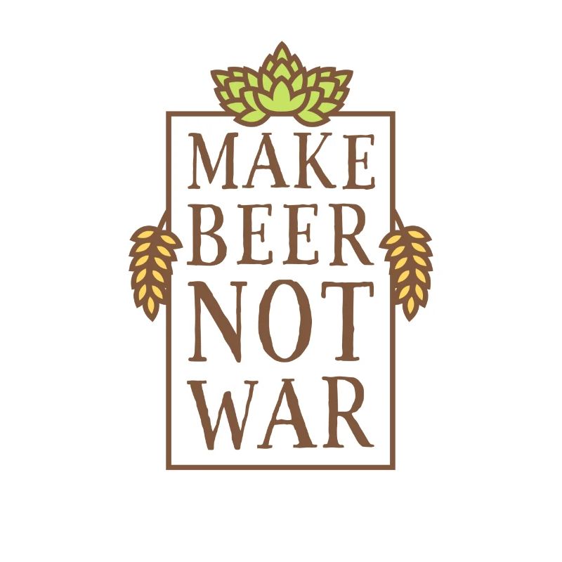 Make Beer, Not War