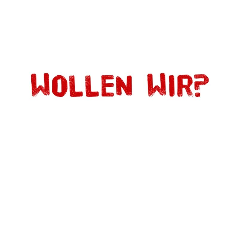 wollen wir?