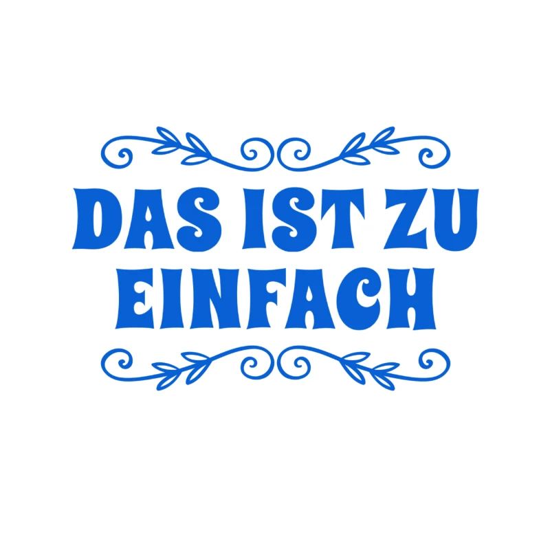 das ist zu einfach