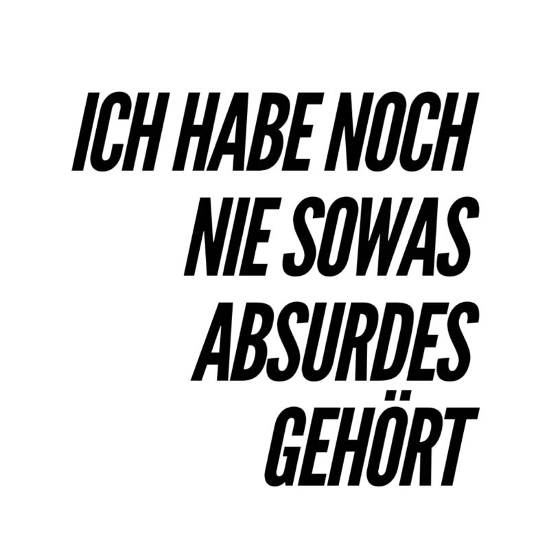 so ein Blödsinn