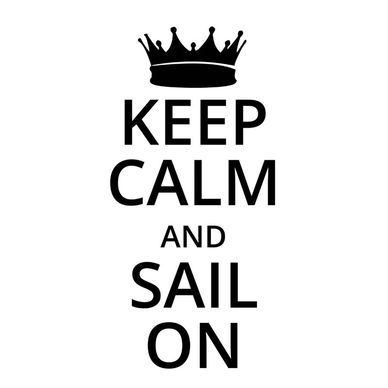 Keep calm and sail on