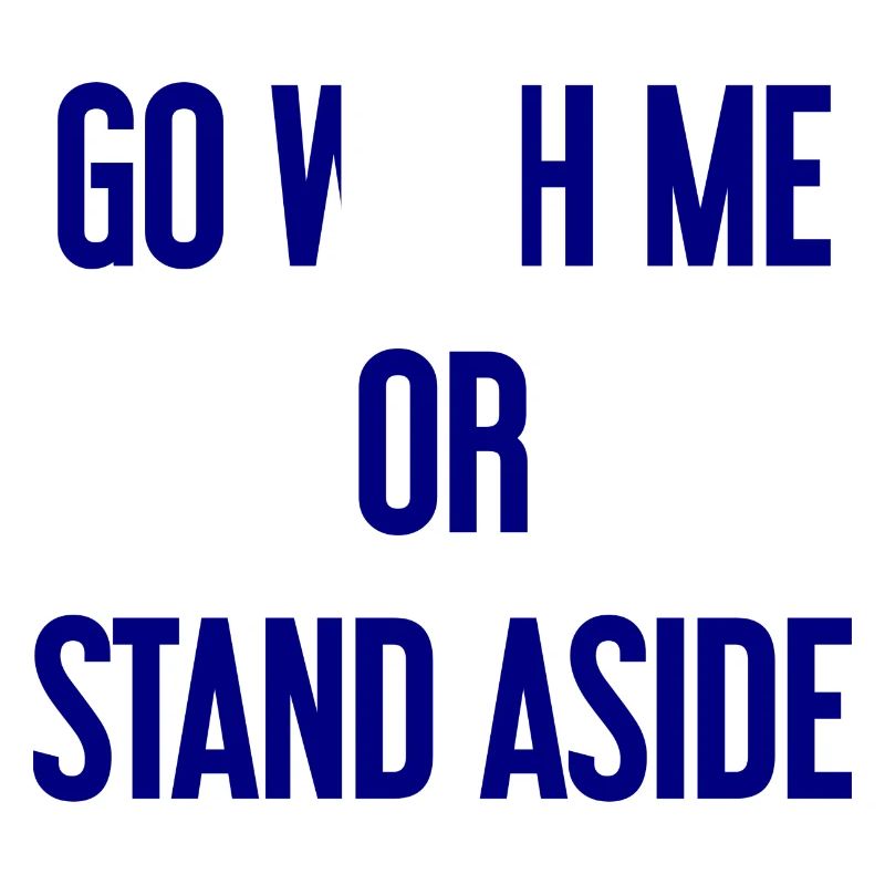 Geh mit oder beiseite