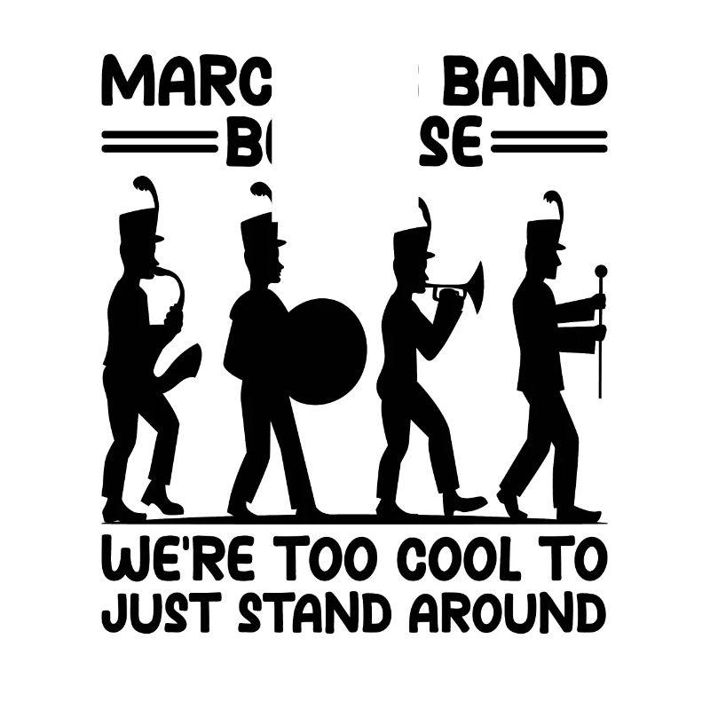 Marching Band Sayings Funny Marching Instruments