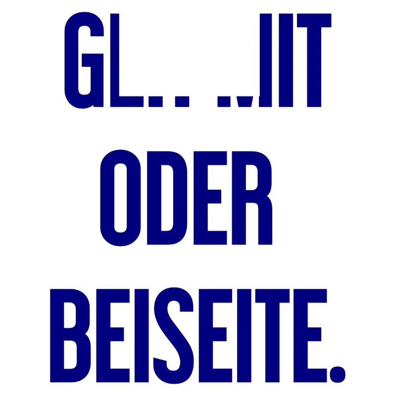 Geh mit oder beiseite