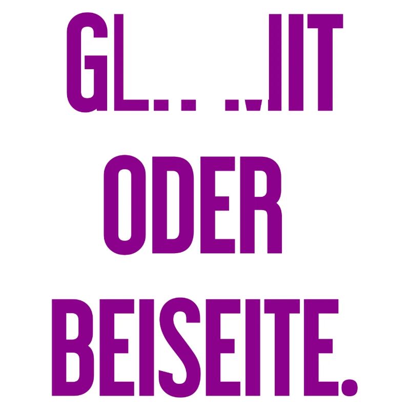 Geh mit oder beiseite