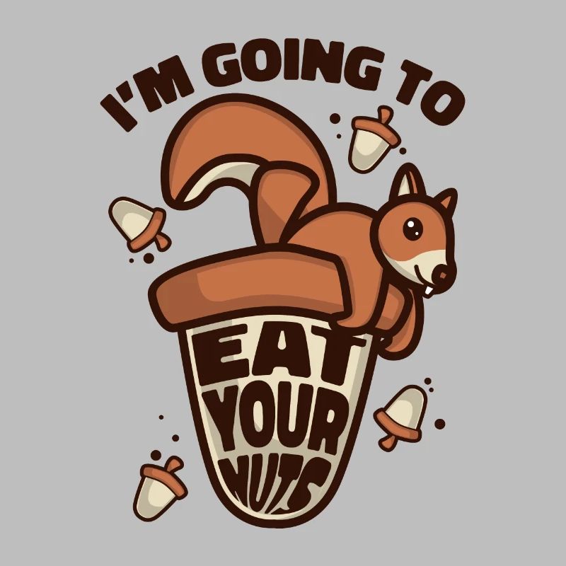 Eat Your Nuts Grey Squirrel Squirrel Squirrel