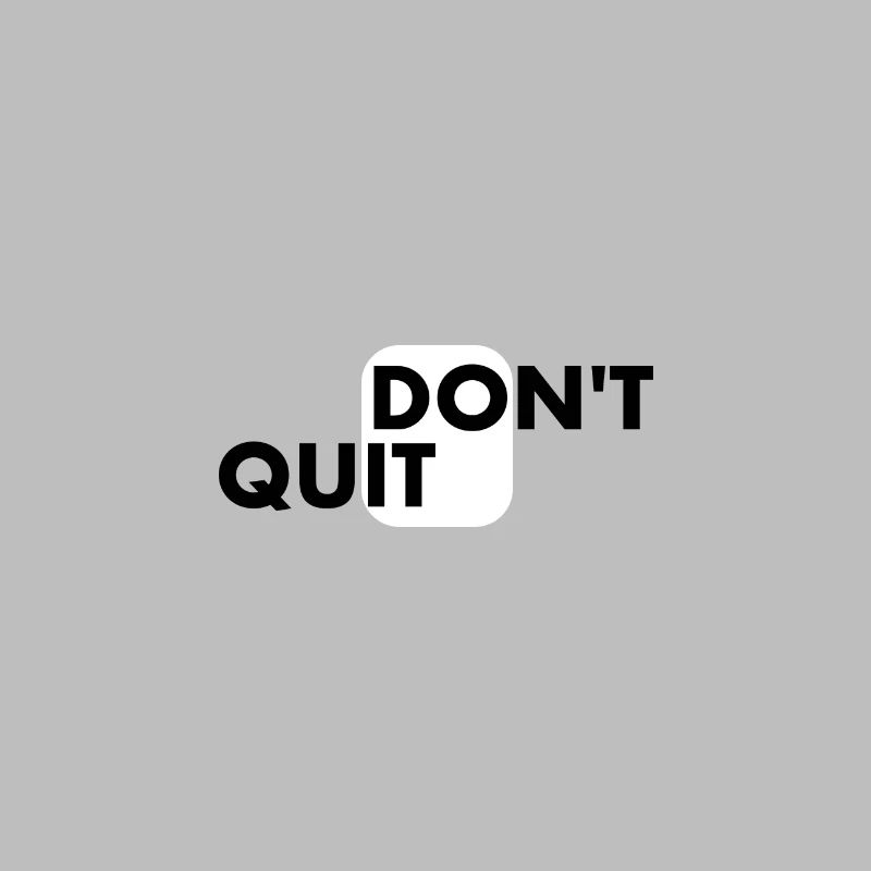 N'abandonnez pas - faites-le devise motivation