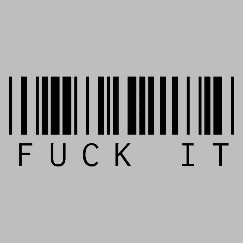 Barcode Fuck it