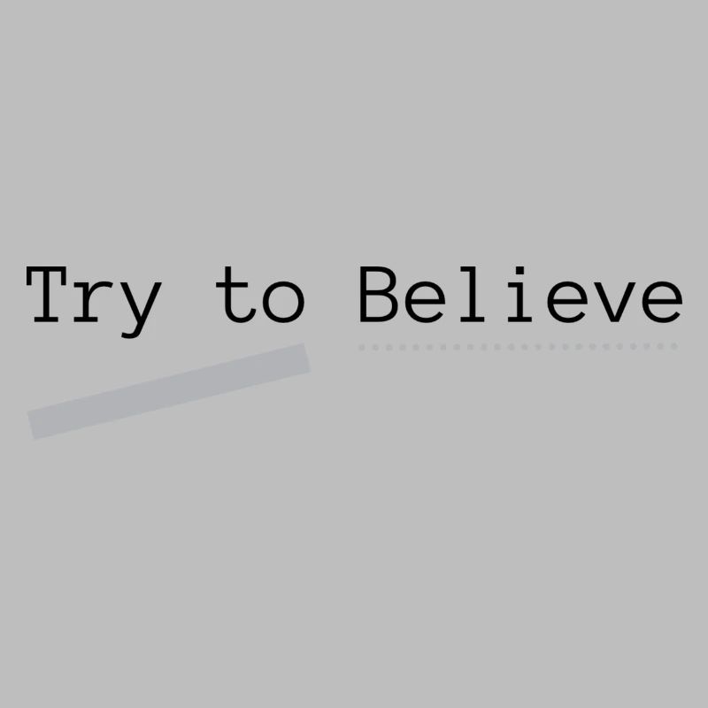 Try to Believe Basic, imprimé au dos