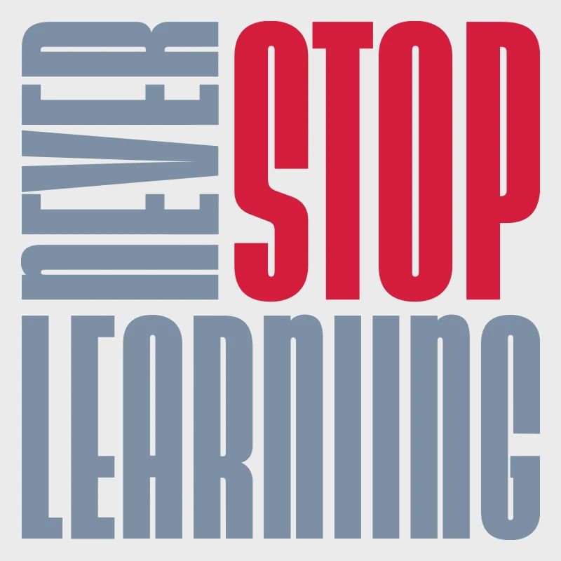 never stop learning Zitat