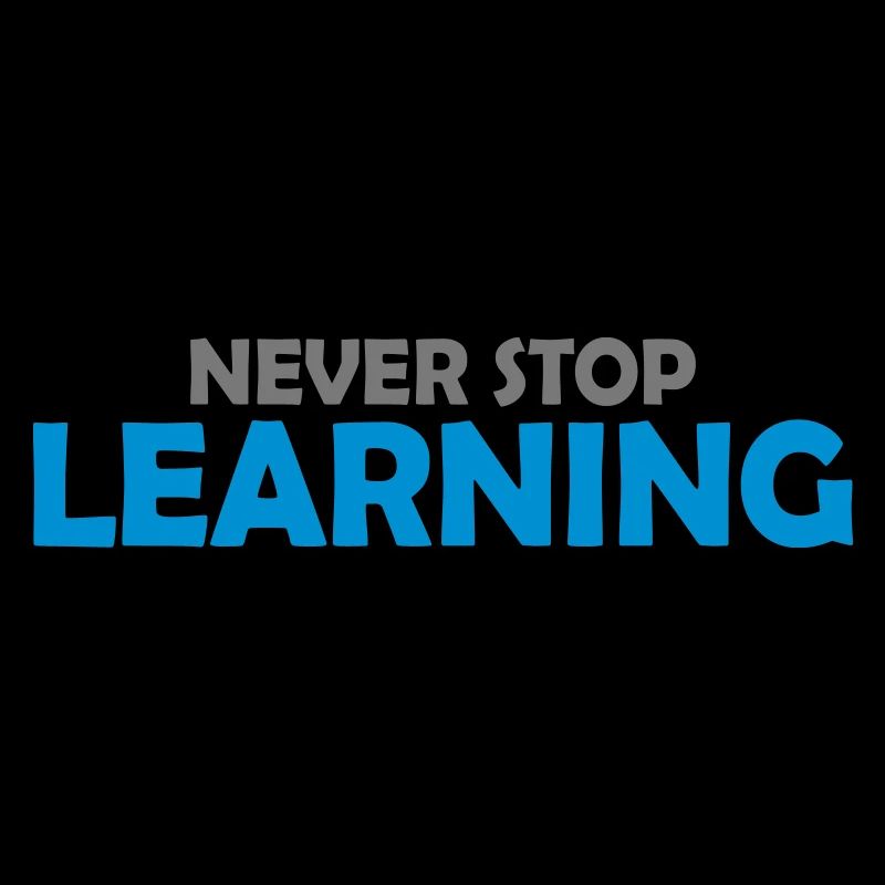 never stop learning Zitat