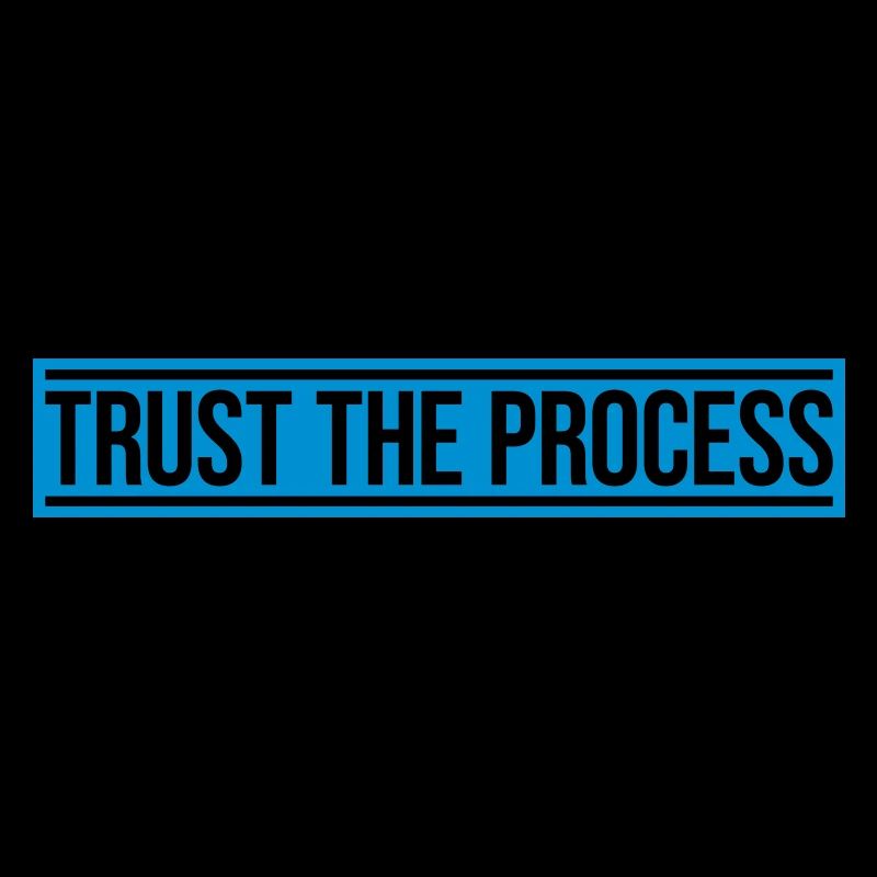 trust the process Quote