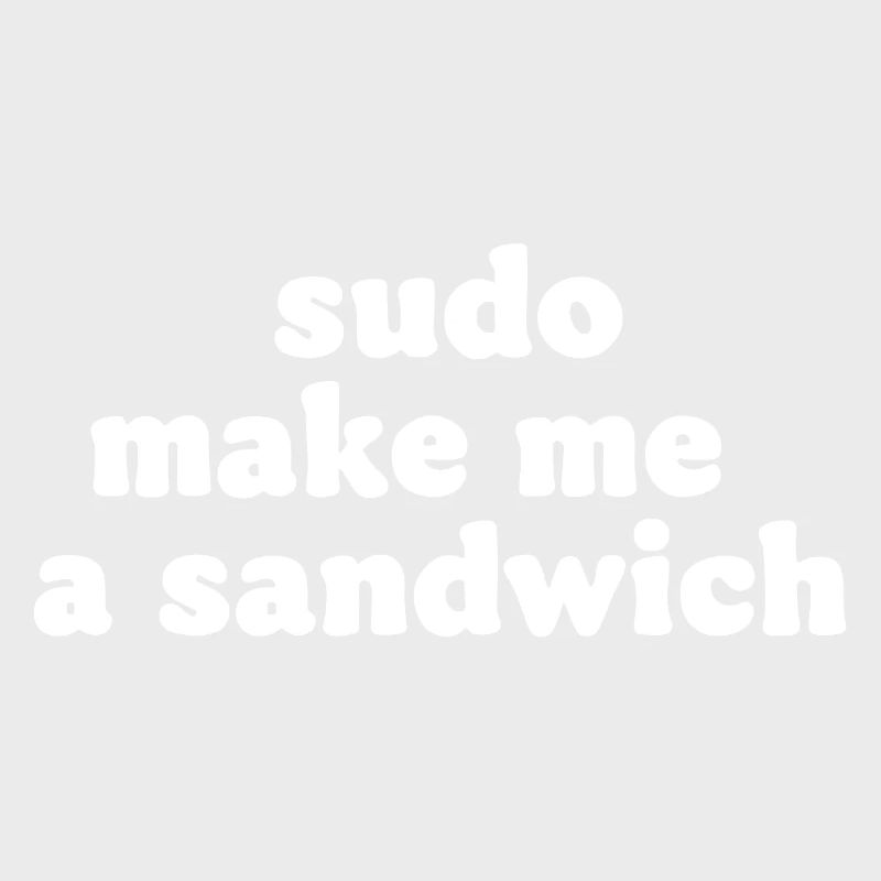 Sudo Kommando Meme Sandwich