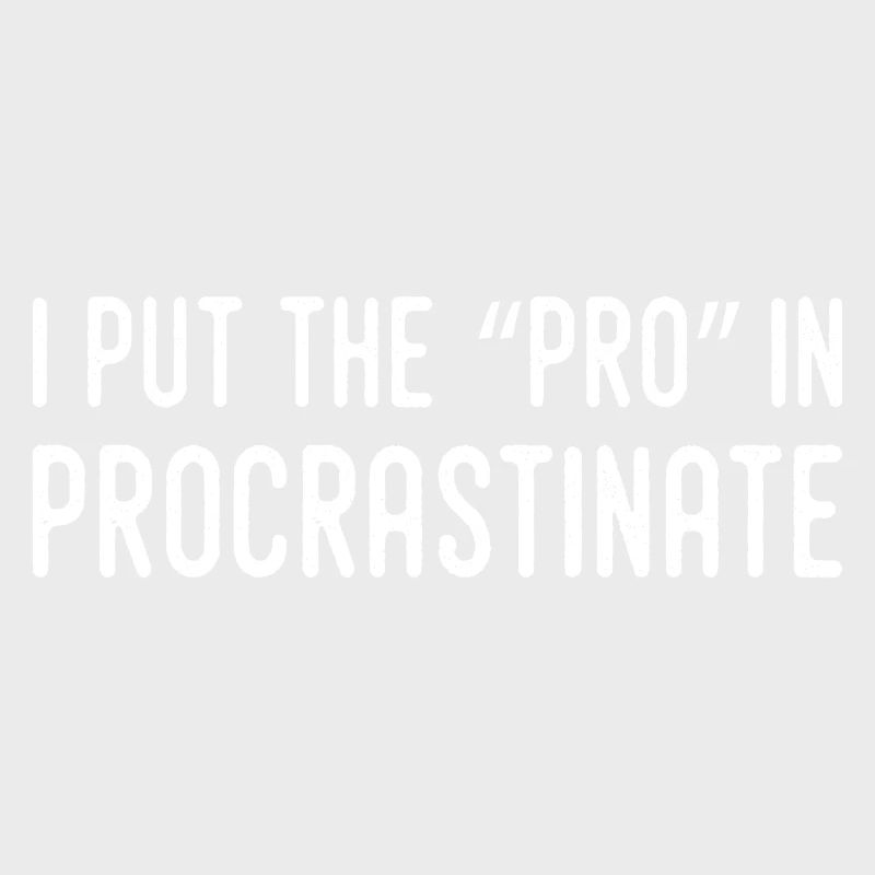 Je Mets Le Pro Dans Procrastination