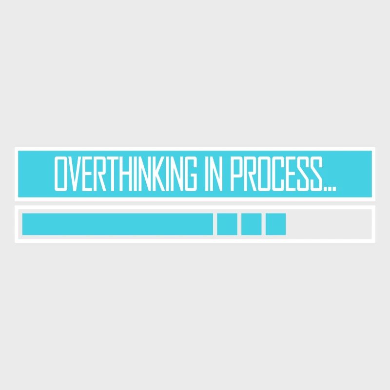 Overthinking In Process Funny Brooding Saying Logo