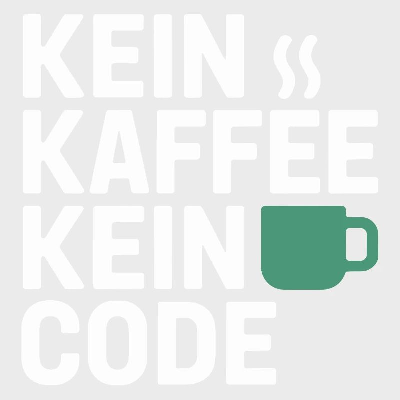 Kein Kaffee Kein Code Programmierer Informatiker